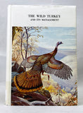 The Wild Turkey and Its Management