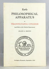 Early Philosophical Apparatus at Transylvania College (And Relics of the Medical Department)