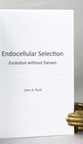 Endocellular Selection: Evolution without Darwin