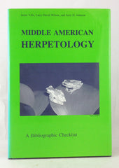 Middle American Herpetology: A Bibliographic Checklist